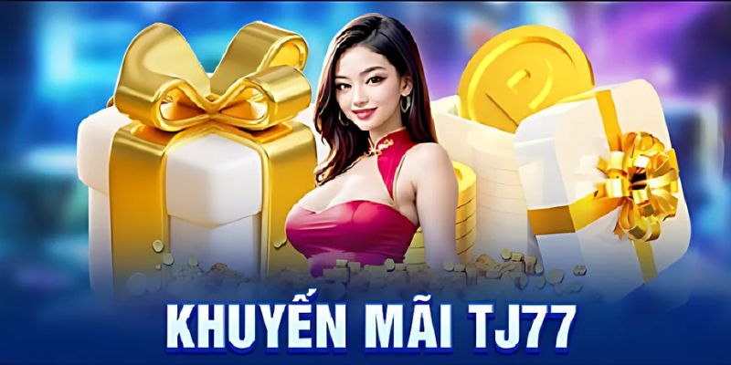 Khuyến mãi hoàn tiền tại TJ77